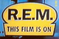REM : This Film Is on
